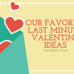 Our Favorite Last Minute Valentine's Day Ideas