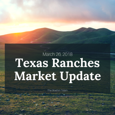 Photo of Texas Ranches Market Update March 26 2018