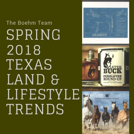Photo of Spring 2018 Texas Land & Lifestyle Trends
