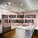7 Tips to Sell Your Home Faster to a Younger Buyer