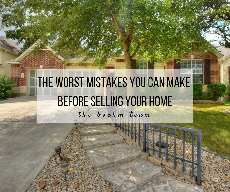 The Worst Mistake You Can Make Before Selling Your Home Boerne Real