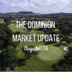 The Dominion August 2018 Market Update