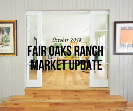 Photo of Fair Oaks Ranch October 2018 Market Update