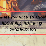 What You Need to Know about All That IH-10 Traffic