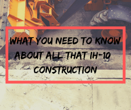 Photo of What You Need to Know about All That IH-10 Traffic