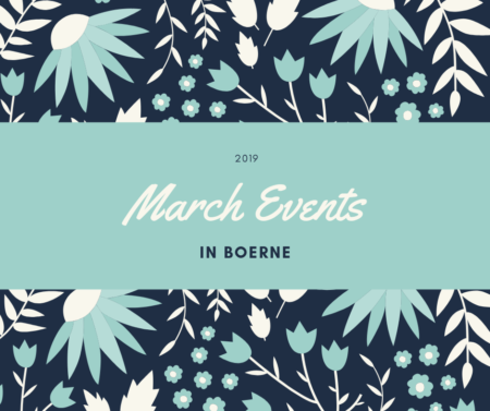Photo of March 2019 Events in Boerne, TX