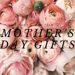 Mother's Day Gift Ideas