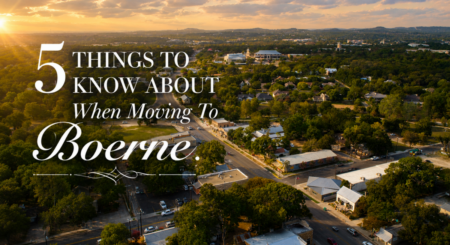 Photo of The Top 5 Things To Know When Moving To Boerne